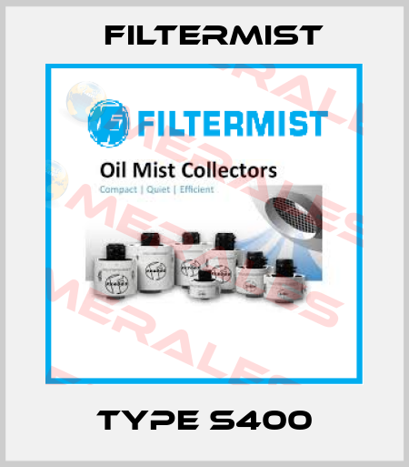 Type S400 Filtermist