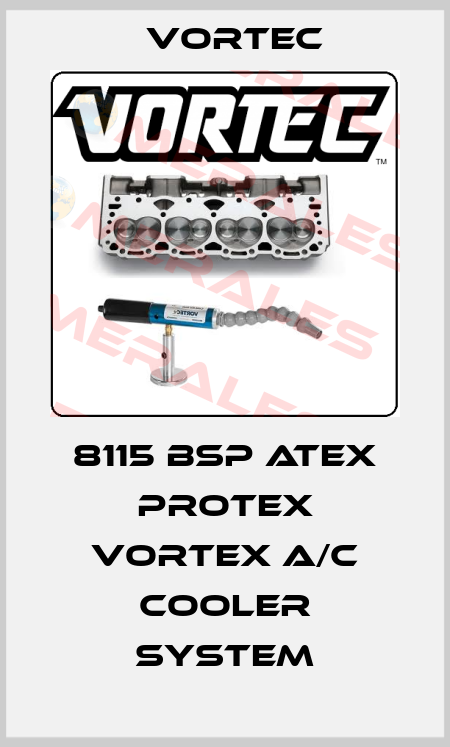 8115 BSP ATEX ProtEX Vortex A/C Cooler System Vortec