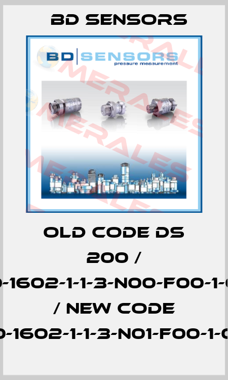 old code DS 200 / 780-1602-1-1-3-N00-F00-1-000 / new code 780-1602-1-1-3-N01-F00-1-000 Bd Sensors