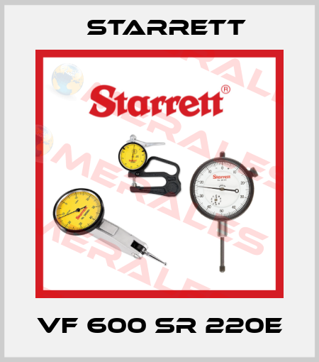 VF 600 SR 220E Starrett