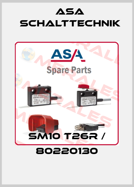 SM10 T26R / 80220130 ASA Schalttechnik