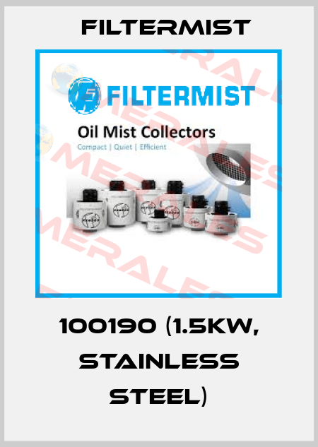100190 (1.5kW, stainless steel) Filtermist