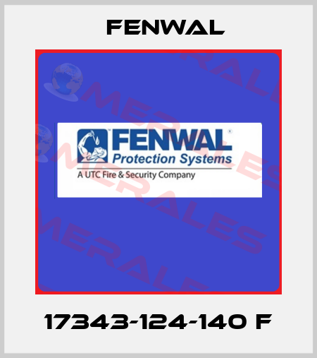 17343-124-140 F FENWAL