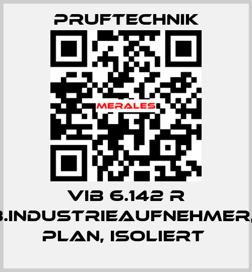 VIB 6.142 R MOB.INDUSTRIEAUFNEHMER, M5, PLAN, ISOLIERT  Pruftechnik