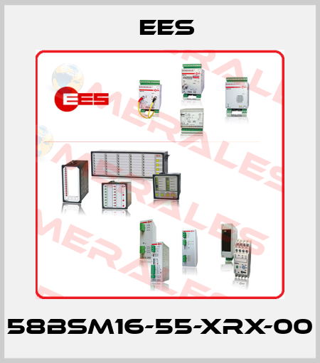 58BSM16-55-XRX-00 Ees