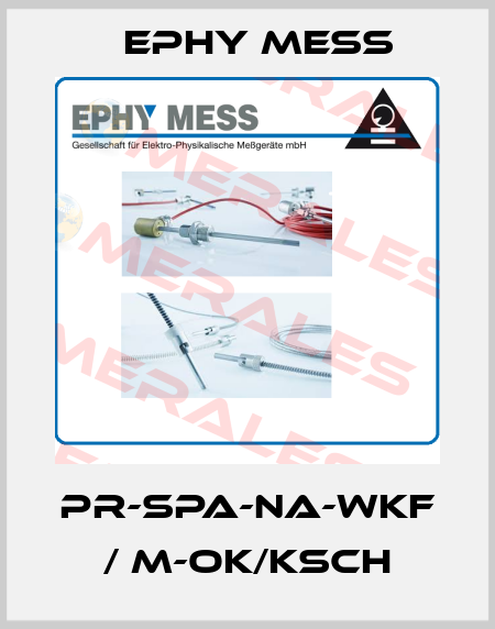 PR-SPA-NA-WKF / M-OK/KSCH Ephy Mess