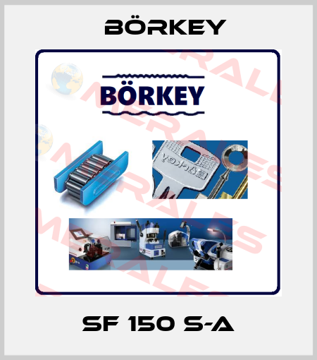 SF 150 S-A Börkey