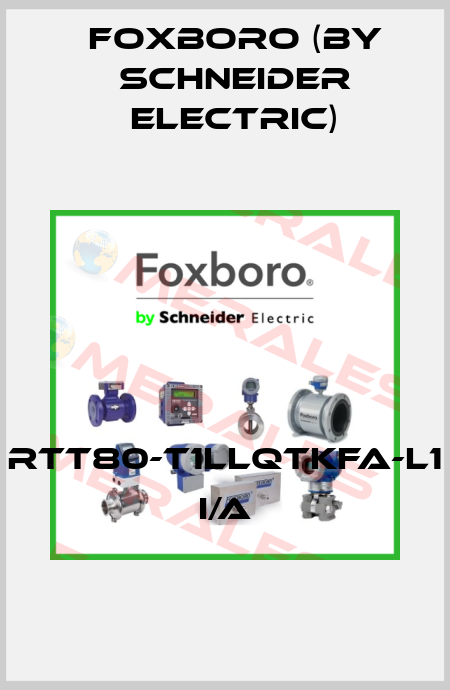 RTT80-T1LLQTKFA-L1 I/A Foxboro (by Schneider Electric)