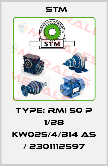 Type: RMI 50 P 1/28 KW025/4/B14 AS / 2301112597 Stm