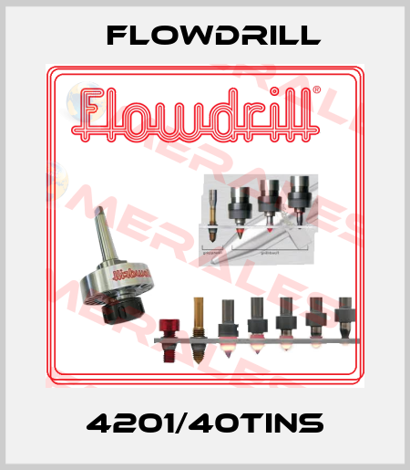 4201/40TINS Flowdrill