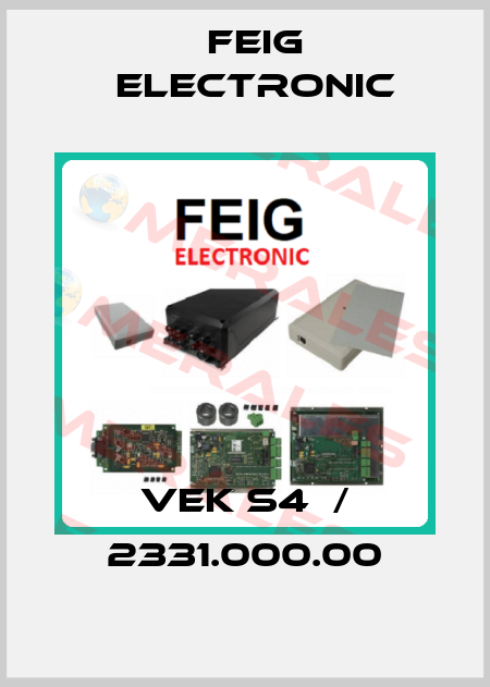 VEK S4  / 2331.000.00 FEIG ELECTRONIC