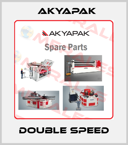Double Speed Akyapak