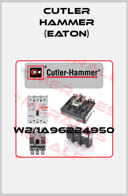 W2/1A96224950  Cutler Hammer (Eaton)