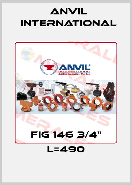 FIG 146 3/4" L=490 Anvil International