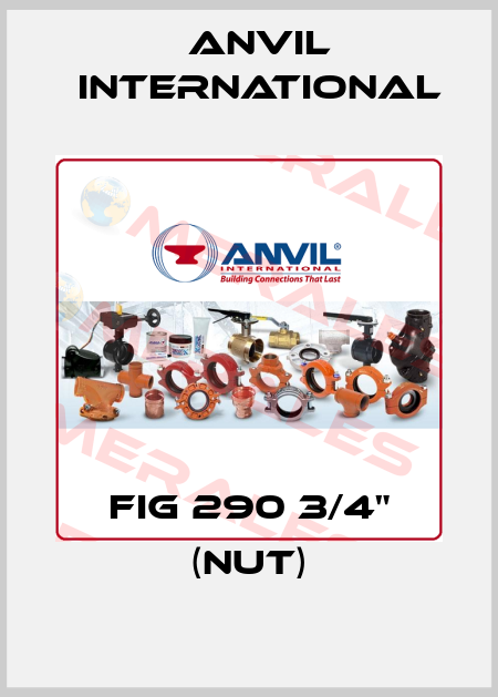 FIG 290 3/4" (nut) Anvil International