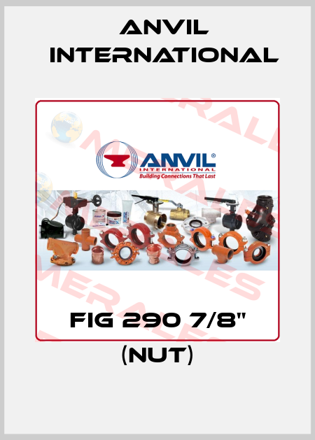 FIG 290 7/8" (nut) Anvil International