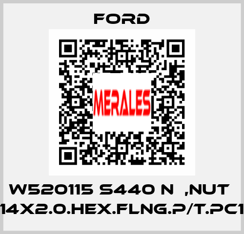 W520115 S440 N  ,NUT  M14X2.0.HEX.FLNG.P/T.PC10  Ford