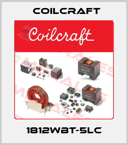 1812WBT-5LC Coilcraft