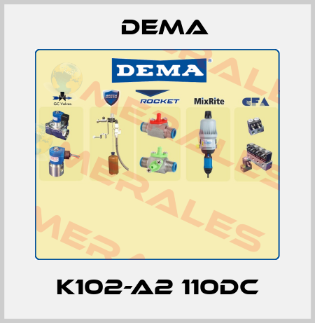 K102-A2 110DC Dema