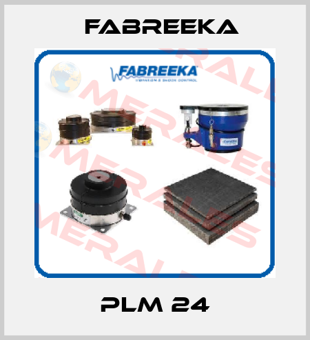 PLM 24 Fabreeka