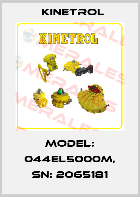 Model: 044EL5000M, SN: 2065181 Kinetrol