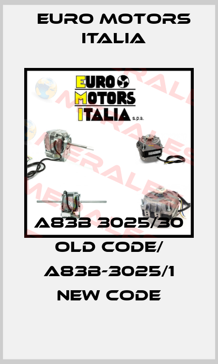 A83B 3025/30 old code/ A83B-3025/1 new code Euro Motors Italia