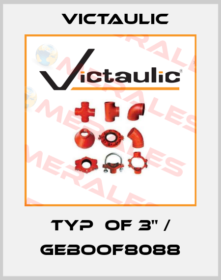 Typ  OF 3'' / GEBOOF8088 Victaulic