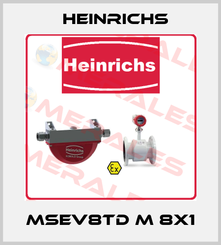 MSEV8TD M 8x1 Heinrichs
