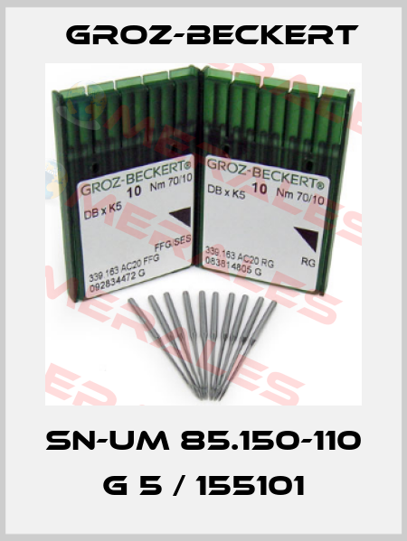 SN-UM 85.150-110 G 5 / 155101 Groz-Beckert