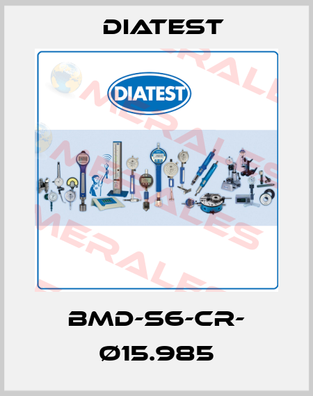 BMD-S6-CR- Ø15.985 Diatest