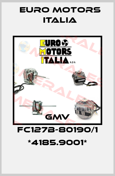 GMV FC127B-80190/1 *4185.9001* Euro Motors Italia