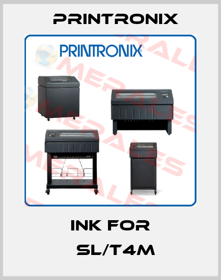 ink for 	SL/T4M Printronix