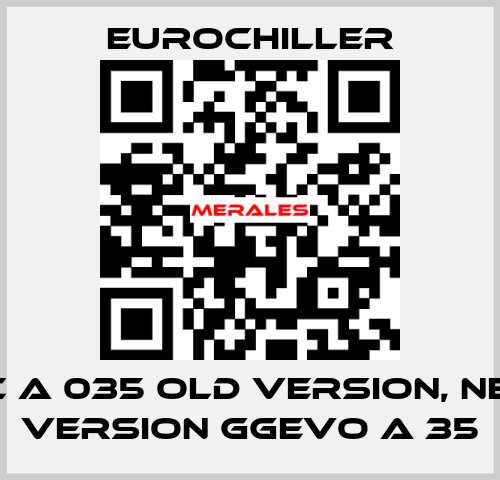 GC A 035 old version, new version GGEVO A 35 EUROCHILLER