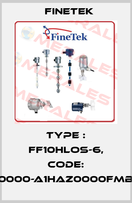 Type : FF10HLOS-6, Code: FFX10000-A1HAZ0000FMB0180 Finetek