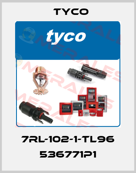 7RL-102-1-TL96 536771P1 TYCO