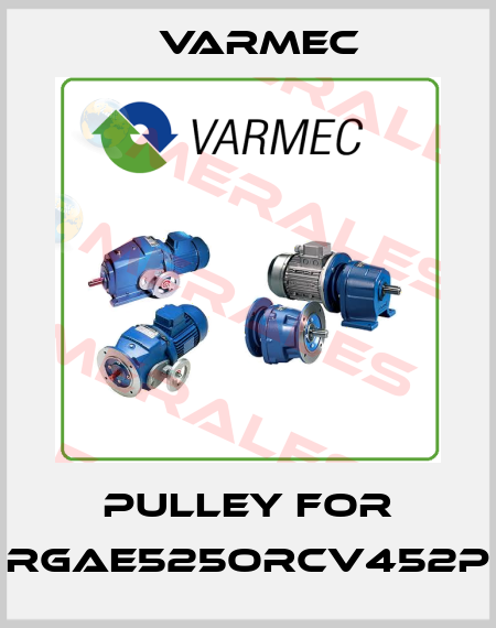 pulley for RGAE525ORCV452P Varmec