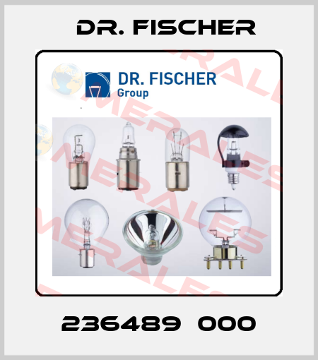 236489  000 Dr. Fischer
