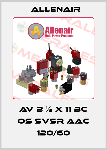 AV 2 ½ x 11 BC OS SVSR AAC 120/60 Allenair