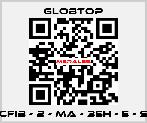 CFIB - 2 - MA - 35H - E - S Globtop
