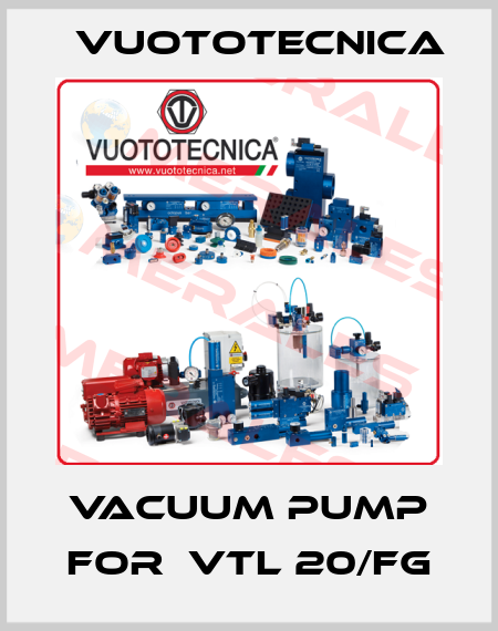 vacuum pump for  VTL 20/FG Vuototecnica