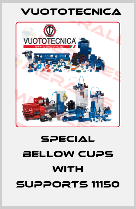 Special bellow cups with supports 11150 Vuototecnica