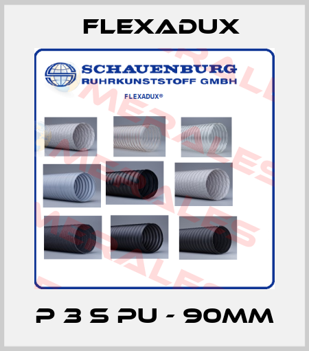 P 3 S PU - 90MM Flexadux