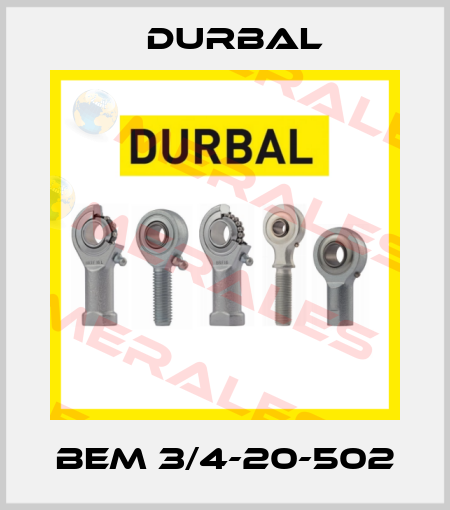 BEM 3/4-20-502 Durbal