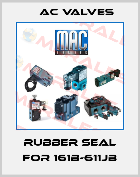Rubber seal for 161B-611JB МAC Valves