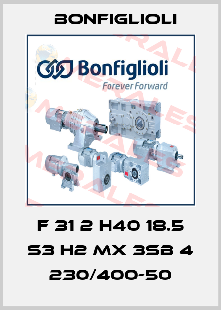 F 31 2 H40 18.5 S3 H2 MX 3SB 4 230/400-50 Bonfiglioli
