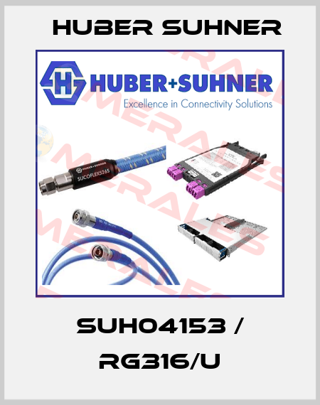SUH04153 / RG316/U Huber Suhner