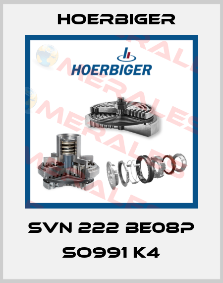SVN 222 BE08P SO991 K4 Hoerbiger