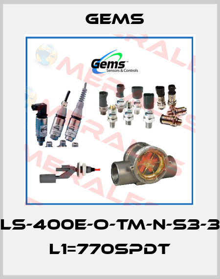 LS-400E-O-TM-N-S3-3 L1=770SPDT Gems