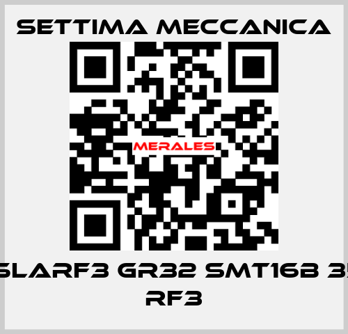 TB35LARF3 GR32 SMT16B 35L A RF3 Settima Meccanica