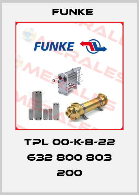 TPL 00-K-8-22 632 800 803 200 Funke